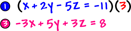 1 ) ( x + 2y - 5z = -11 ) ( 3 ) and 3 ) -3x + 5y + 3z = 8