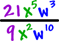( 21 x^5 w^3 ) / ( 9 x^2 w^10 )