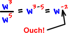 w^3 / w^5 = w^(3-5) = w^(-2)