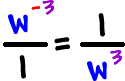 w^(-3) / 1 = 1 / w^3