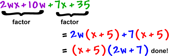 2wx + 10w + 7x + 35 ... factor the first two terms and the last two terms ... = 2w ( x + 5 ) + 7 ( x + 5 ) = ( x + 5 ) ( 2w + 7 ) ... done!
