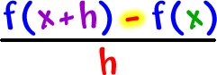 f ( x + h ) - f( x ) / h