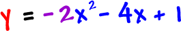 y = -2x^2 - 4x + 1