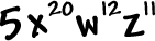 5x^20 ( w^12 ) ( z^11 )