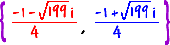 { ( -1 - sqrt( 79 ) i ) / 4 , ( -1 + sqrt( 79 ) i ) / 4 }